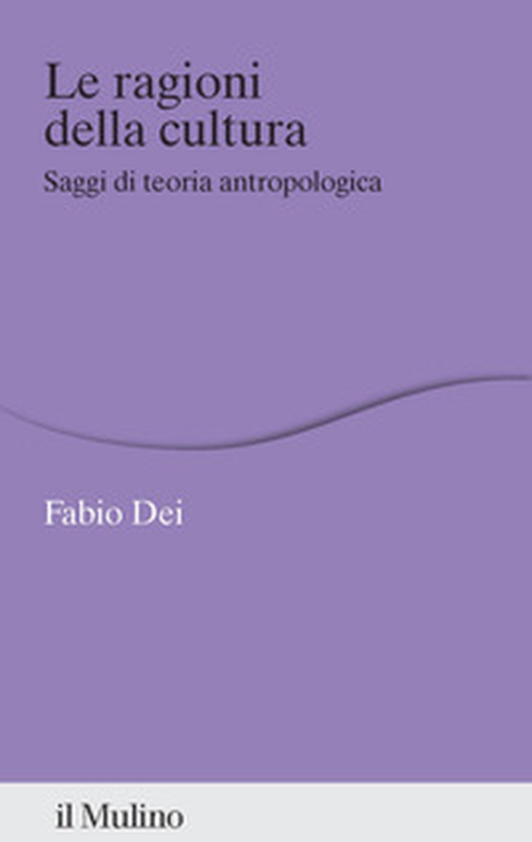 Le ragioni della cultura. Saggi di teoria antropologica - Librerie.coop