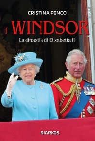 I Windsor. La dinastia di Elisabetta II - Librerie.coop
