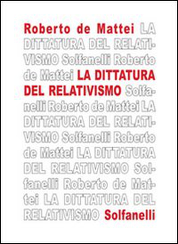La dittatura del relativismo - Librerie.coop La dittatura del relativismo - Librerie.coop