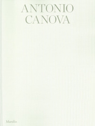 Antonio Canova. Atelier. Ediz. italiana e inglese - Librerie.coop