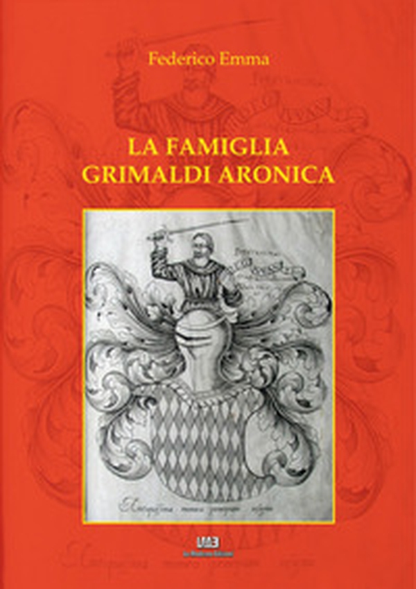La famiglia Grimaldi Aronica - Librerie.coop La famiglia Grimaldi Aronica - Librerie.coop