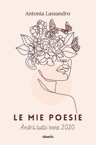 Le mie poesie. Andrà tutto bene 2020 - Librerie.coop