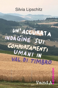 Un'accurata indagine sui comportamenti umani in Val di Timbro - Librerie.coop