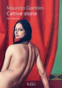 Cattive storie. Dieci racconti - Librerie.coop