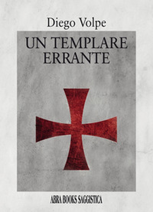 Un templare errante - Librerie.coop Un templare errante - Librerie.coop