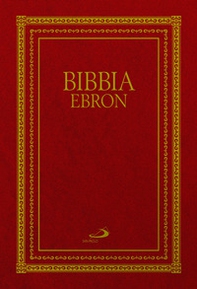 Bibbia Ebron. Nuovissima versione dai testi originali - Librerie.coop