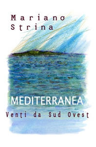 Mediterranea - Venti da Sud Ovest - Librerie.coop