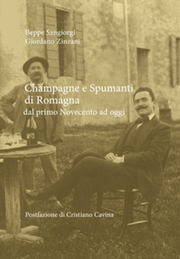 Champagne e spumanti di Romagna. Dal primo Novecento a oggi - Librerie.coop