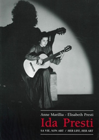 Ida Presti. Sa vie, son art-Her life, her art - Librerie.coop