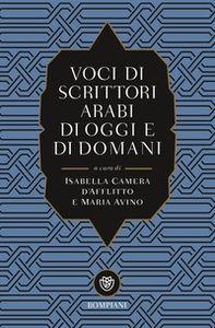 Voci di scrittori arabi di oggi e domani - Librerie.coop