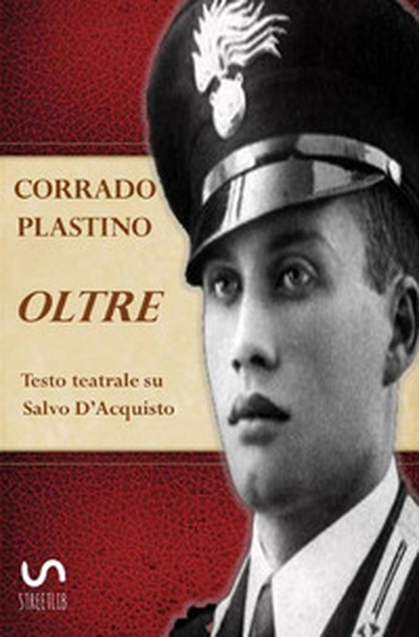 Oltre. Testo teatrale su Salvo D'Acquisto - Librerie.coop Oltre. Testo teatrale su Salvo D'Acquisto - Librerie.coop