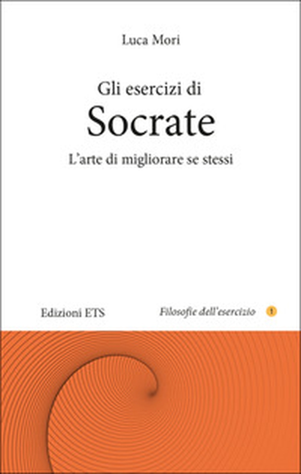 Gli esercizi di Socrate. L'arte di migliorare se stessi - Librerie.coop Gli esercizi di Socrate. L'arte di migliorare se stessi - Librerie.coop