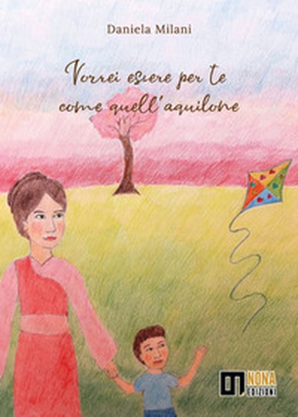 Vorrei essere per te come quell'aquilone - Librerie.coop Vorrei essere per te come quell'aquilone - Librerie.coop