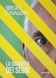 Sergio Cavallerin. La dinamica dei segni. Catalogo della mostra (Gualdo Tadino, 7-29 settembre 2019) - Librerie.coop