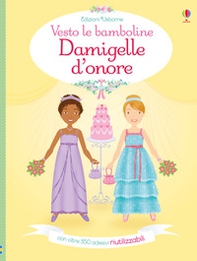 Damigelle d'onore. Vesto le bamboline. Con adesivi - Librerie.coop Damigelle d'onore. Vesto le bamboline. Con adesivi - Librerie.coop