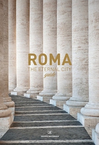 Roma the eternal city guide - Librerie.coop
