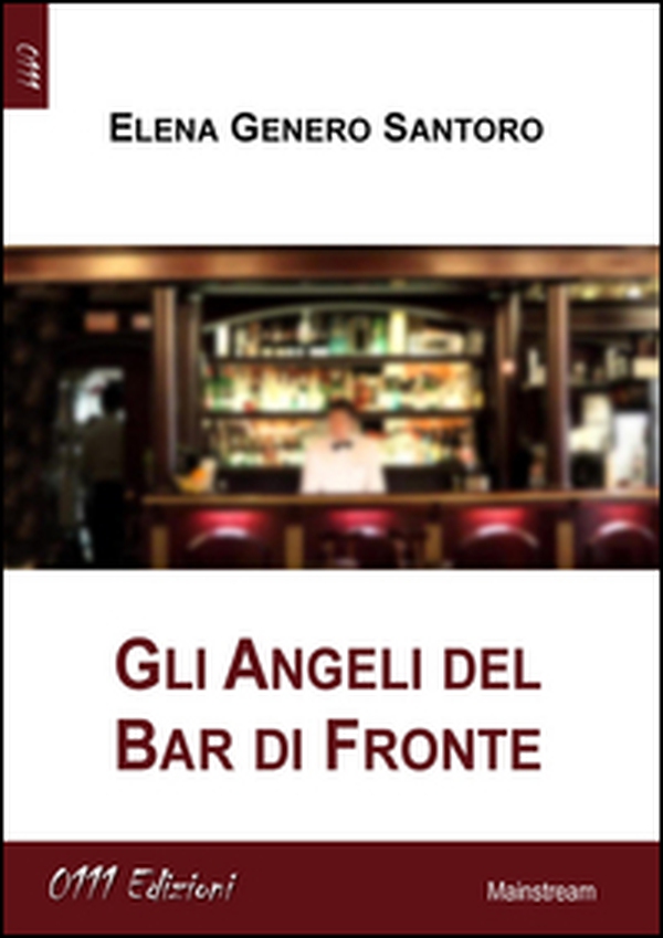 Gli angeli del bar di fronte - Librerie.coop Gli angeli del bar di fronte - Librerie.coop