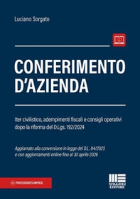 Conferimento d'azienda. Iter civilistico, adempimenti fiscali e consigli operativi dopo la riforma del D.Lgs. 192/2024 - Librerie.coop