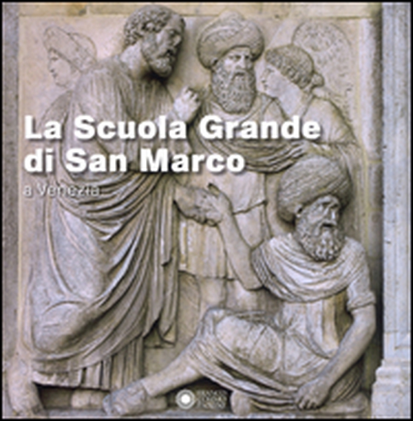 La Scuola Grande di San Marco a Venezia - Librerie.coop La Scuola Grande di San Marco a Venezia - Librerie.coop