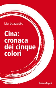 Cina: cronaca dei cinque colori - Librerie.coop