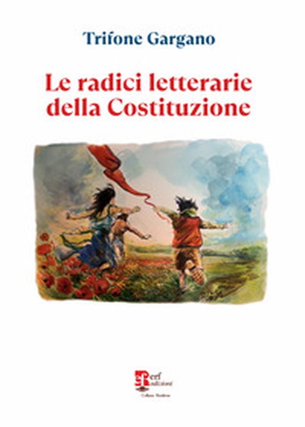 Le radici letterarie della Costituzione - Librerie.coop