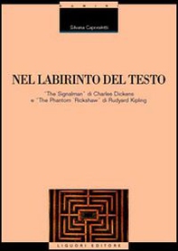 Nel labirinto del testo. «The Signalman» di Charles Dickens e «The Phantom Rickshaw» di Rudyard Kipling - Librerie.coop Nel labirinto del testo. «The Signalman» di Charles Dickens e «The Phantom Rickshaw» di Rudyard Kipling - Librerie.coop