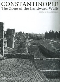 Constatinople. The zone of the landward walls - Librerie.coop