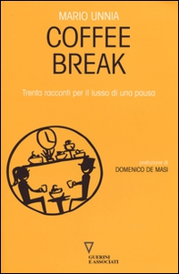 Coffee break. Trenta racconti per il lusso di una pausa - Librerie.coop