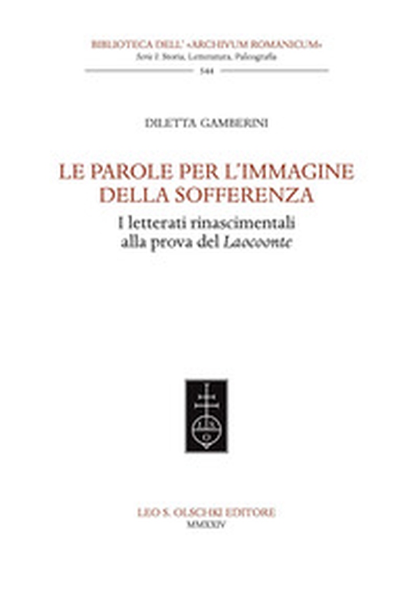 Le parole per l'immagine della sofferenza. I letterati rinascimentali alla prova del Laocoonte - Librerie.coop Le parole per l'immagine della sofferenza. I letterati rinascimentali alla prova del Laocoonte - Librerie.coop