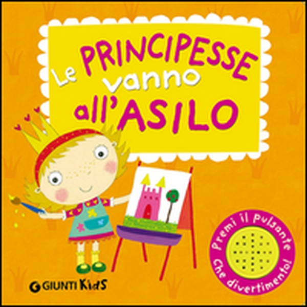 Le principesse vanno all'asilo. Libro sonoro - Librerie.coop Le principesse vanno all'asilo. Libro sonoro - Librerie.coop