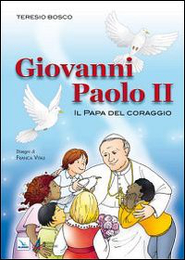 Giovanni Paolo II. Il Papa del coraggio - Librerie.coop Giovanni Paolo II. Il Papa del coraggio - Librerie.coop