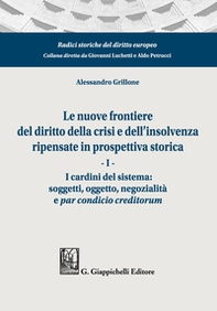 Le nuove frontiere del diritto della crisi e dell'insolvenza ripensate in prospettiva storica - Librerie.coop