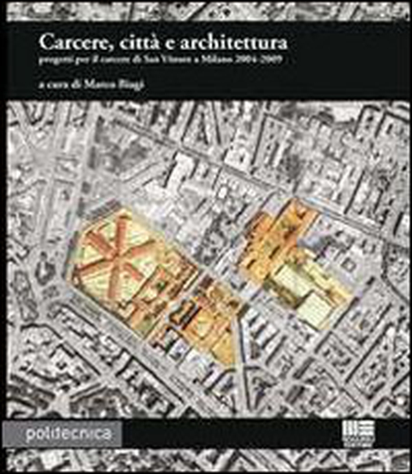 Carcere, città e architettura - Librerie.coop Carcere, città e architettura - Librerie.coop