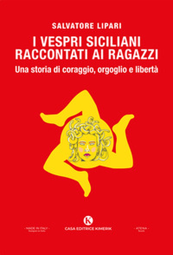 I Vespri siciliani raccontati ai ragazzi: una storia di coraggio, orgoglio e libertà. Una storia di coraggio, orgoglio e libertà - Librerie.coop