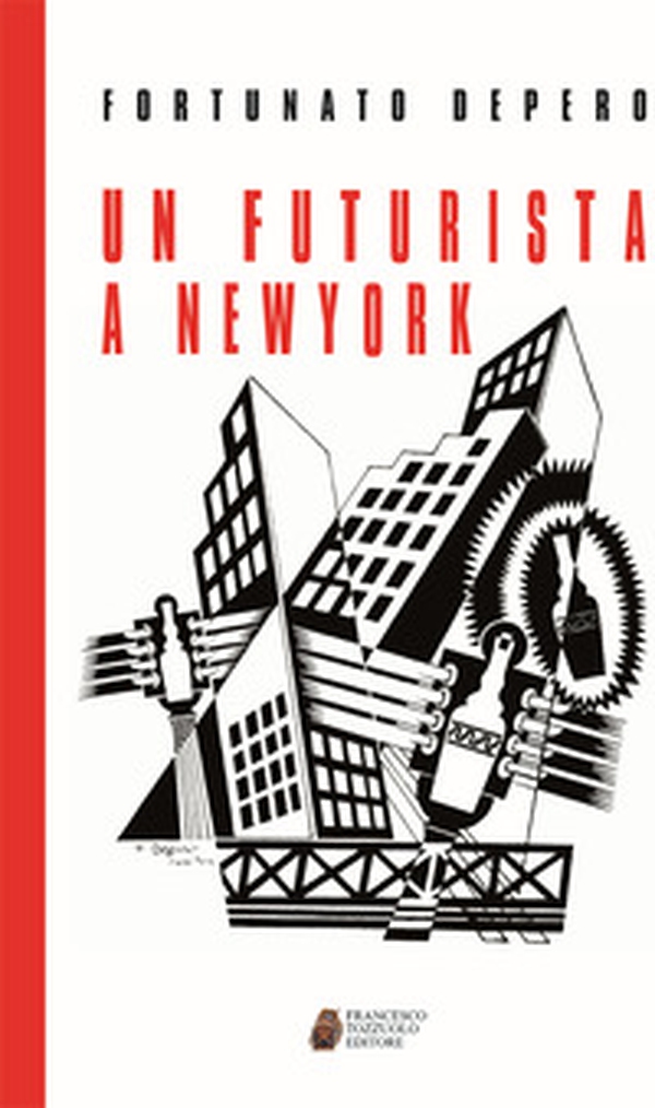 Un futurista a New York - Librerie.coop Un futurista a New York - Librerie.coop