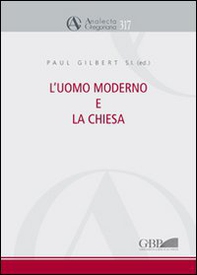 L'uomo moderno e la Chiesa - Librerie.coop