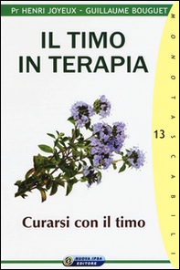 Il timo in terapia. Curarsi con il timo - Librerie.coop