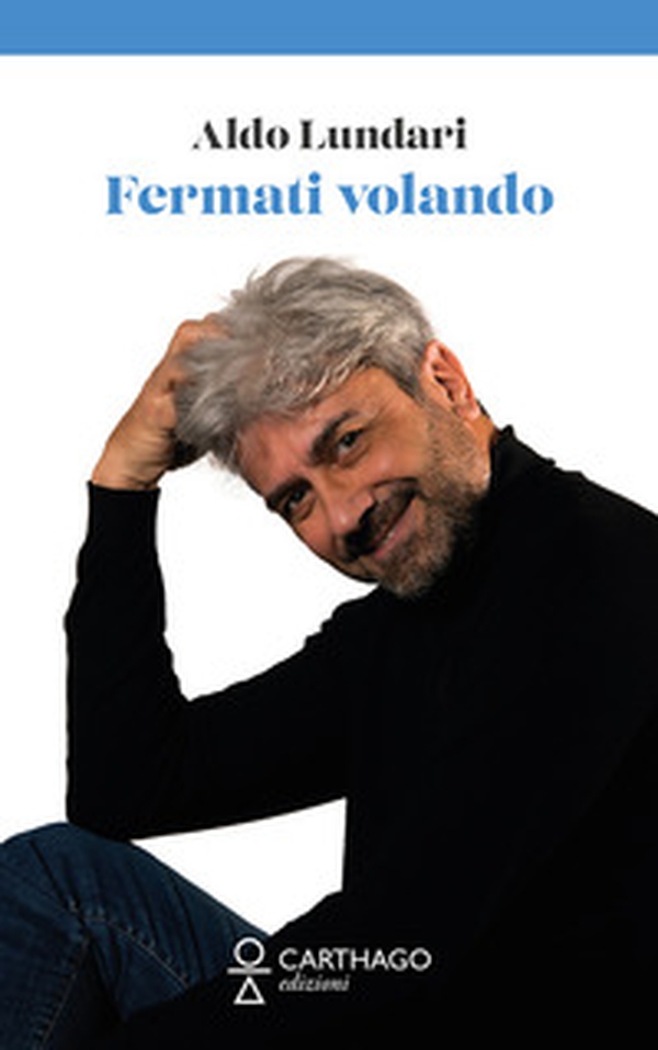 Fermati volando - Librerie.coop Fermati volando - Librerie.coop