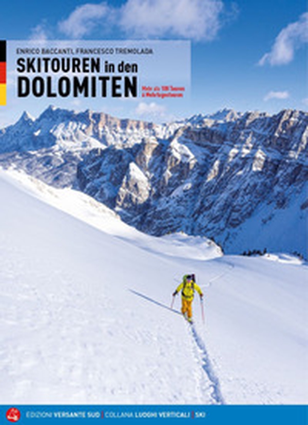 Scialpinismo in Dolomiti. Oltre 100 itinerari, 6 traversate di più giorni. Ediz. tedesca - Librerie.coop Scialpinismo in Dolomiti. Oltre 100 itinerari, 6 traversate di più giorni. Ediz. tedesca - Librerie.coop