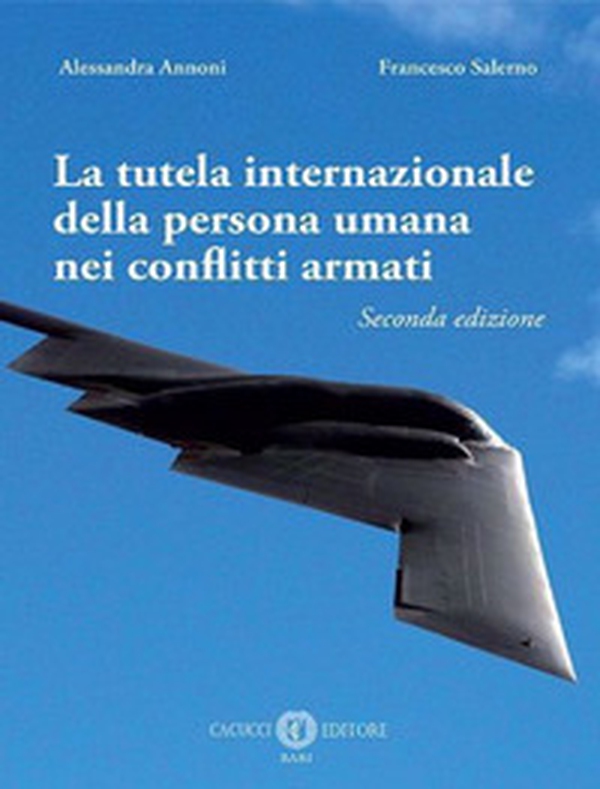 La tutela internazionale della persona umana nei conflitti armati - Librerie.coop La tutela internazionale della persona umana nei conflitti armati - Librerie.coop