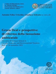 Green Deal e prospettive di riforma della tassazione ambientale. Atti della 2ª Summer school in circular economy and environmental taxation (Bari 17-24 settembre 2021) - Librerie.coop