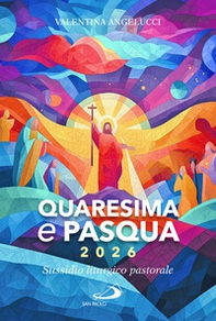 Quaresima e Pasqua 2026. Sussidio liturgico pastorale - Librerie.coop