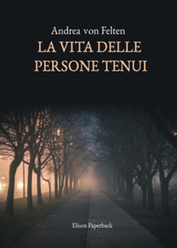 La vita delle persone tenui - Librerie.coop La vita delle persone tenui - Librerie.coop