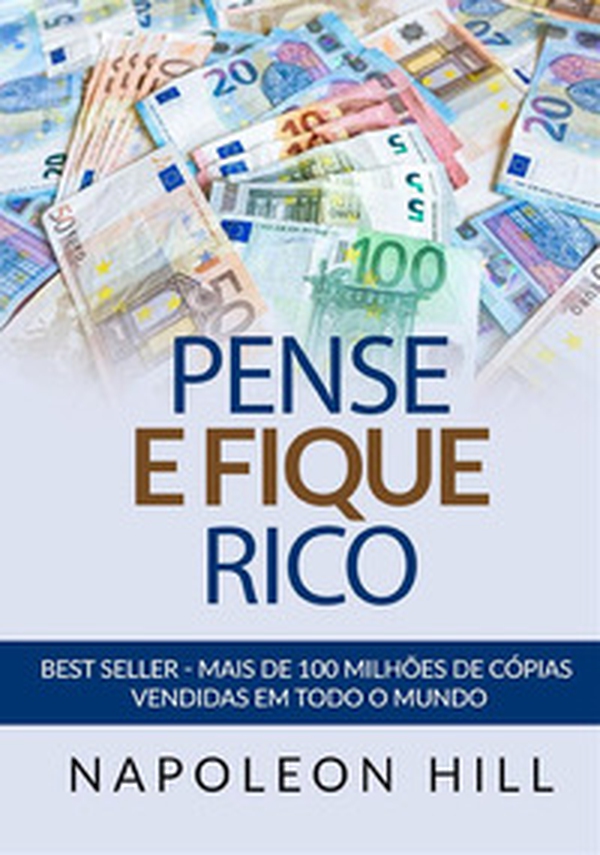 Pense e Fique Rico. Edição original de 1938 - Librerie.coop Pense e Fique Rico. Edição original de 1938 - Librerie.coop