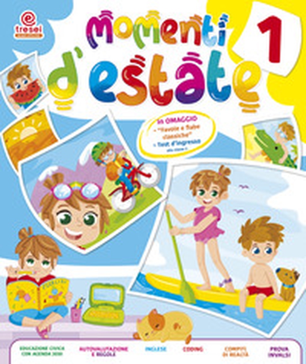 Momenti d'estate. Per la Scuola elementare - Librerie.coop Momenti d'estate. Per la Scuola elementare - Librerie.coop