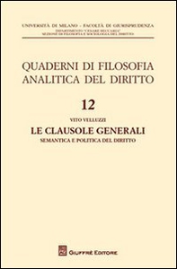 Le clausole generali. Semantica e politica del diritto - Librerie.coop Le clausole generali. Semantica e politica del diritto - Librerie.coop