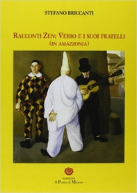 Racconti zen. Verio e i suoi fratelli (in Amazzonia) - Librerie.coop