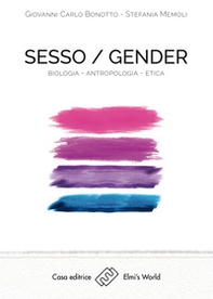 Sesso/gender. Biologia-antropologia-etica - Librerie.coop