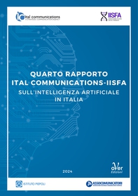 Quarto rapporto Ital Communications - IISFA sull'intelligenza artificiale in Italia - Librerie.coop Quarto rapporto Ital Communications - IISFA sull'intelligenza artificiale in Italia - Librerie.coop