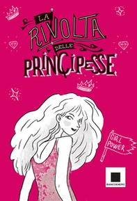 La rivolta delle principesse - Librerie.coop La rivolta delle principesse - Librerie.coop